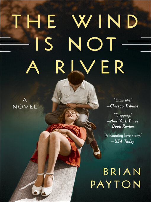 Title details for The Wind Is Not a River by Brian Payton - Wait list